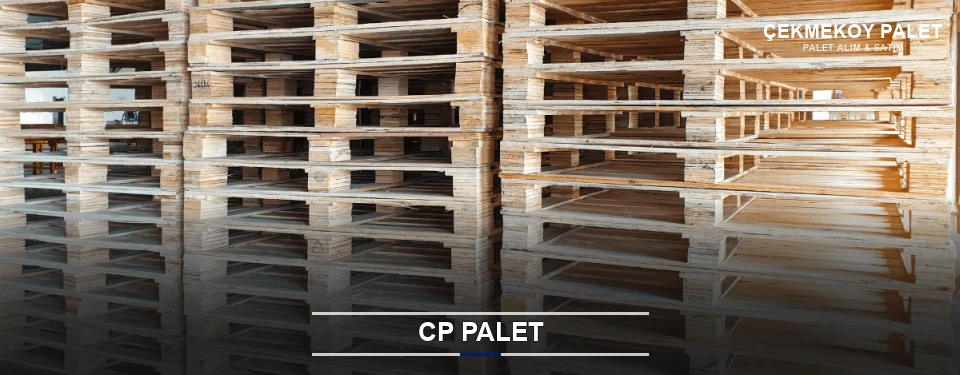 Çekmeköy CP Palet Tedariği Çekmeköy CP Palet Tedariği