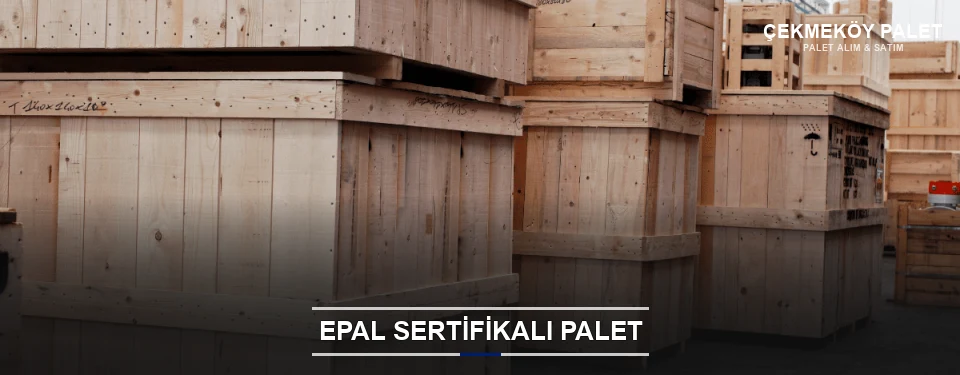 Çekmeköy EPAL Palet Tedarikçisi