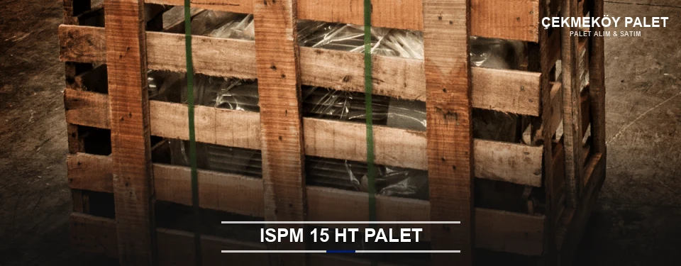 Çekmeköy Isıl İşlemli Palet Tedariği Çekmeköy Isıl İşlemli Palet Tedariği