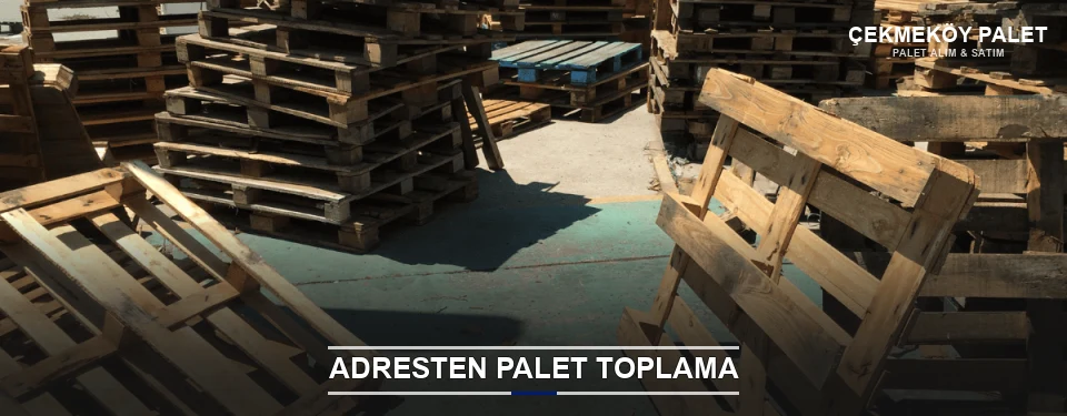 Çekmeköy Toplu Palet Alımı Çekmeköy Toplu Palet Alımı